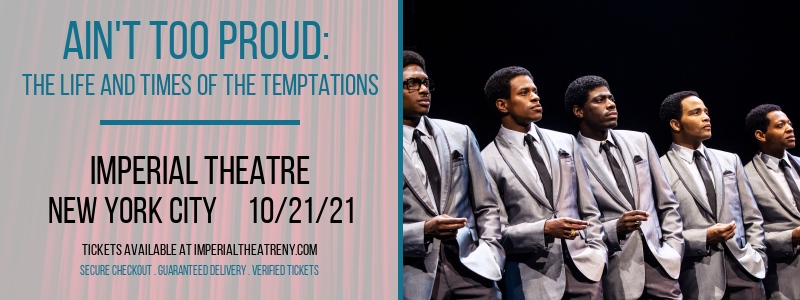 Ain't Too Proud: The Life and Times of The Temptations at Imperial Theatre
