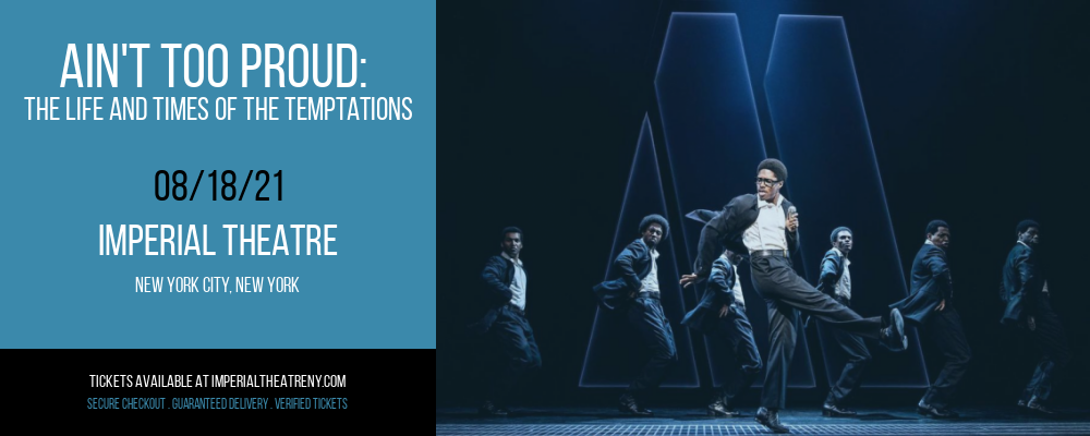 Ain't Too Proud: The Life and Times of The Temptations [CANCELLED] at Imperial Theatre