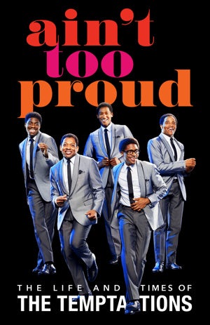 Ain't Too Proud: The Life and Times of The Temptations at Imperial Theatre