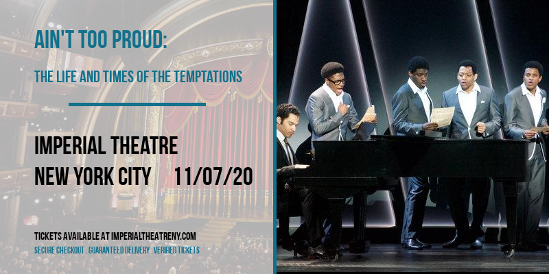 Ain't Too Proud: The Life and Times of The Temptations at Imperial Theatre tickets Ain't Too Proud: The Life and Times of The Temptations at Imperial Theatre