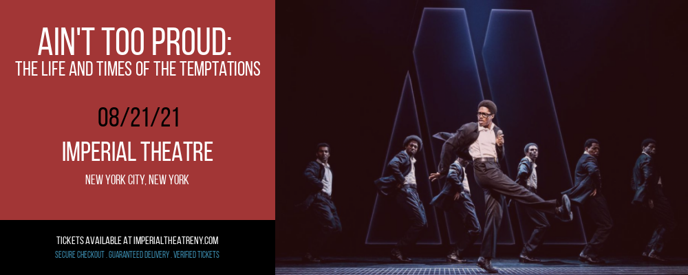 Ain't Too Proud: The Life and Times of The Temptations [CANCELLED] at Imperial Theatre