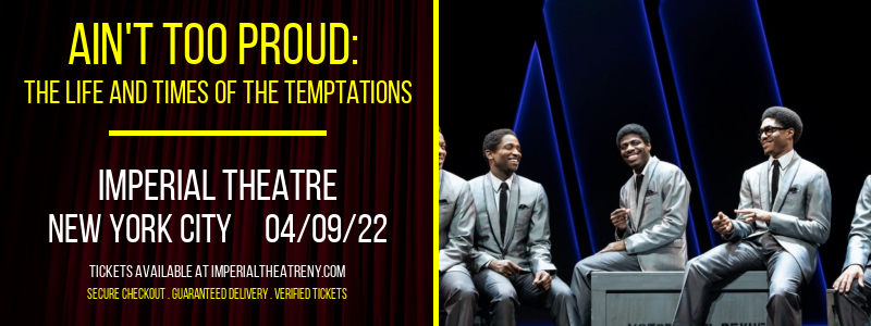 Ain't Too Proud: The Life and Times of The Temptations at Imperial Theatre